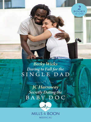 cover image of Daring to Fall For the Single Dad / Secretly Dating the Baby Doc
